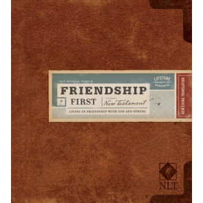 Friendship First New Testament: NLT - Softcover