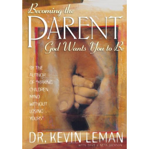 Becoming the Parent God Wants You to Be - Softcover