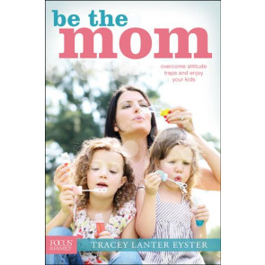 Be the Mom - Softcover